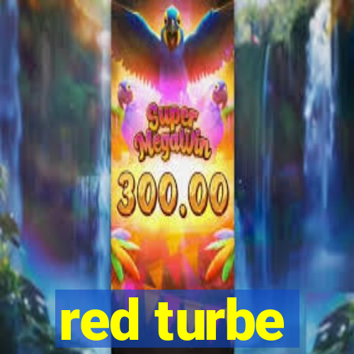 red turbe